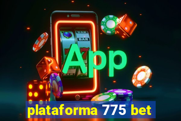 plataforma 775 bet